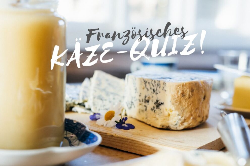 Test: Wie gut kennst du französischen Käse?
